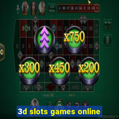 3d slots games online